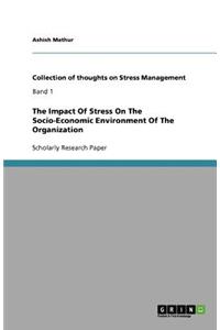 The Impact Of Stress On The Socio-Economic Environment Of The Organization