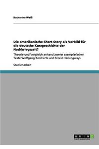 amerikanische Short Story als Vorbild für die deutsche Kurzgeschichte der Nachkriegszeit?