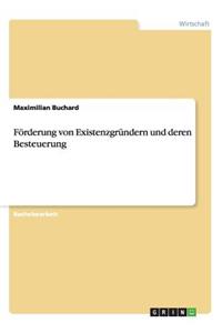 Förderung von Existenzgründern und deren Besteuerung