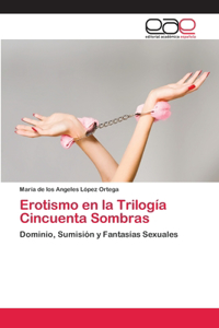 Erotismo en la Trilogía Cincuenta Sombras