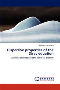 Dispersive properties of the Dirac equation