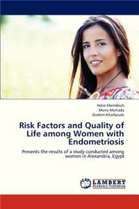 Risk Factors and Quality of Life Among Women with Endometriosis