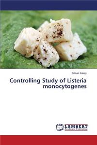 Controlling Study of Listeria monocytogenes