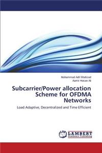 Subcarrier/Power allocation Scheme for OFDMA Networks