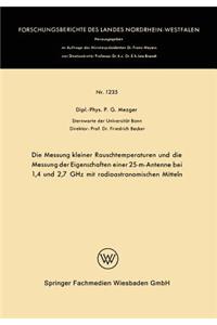 Messung Kleiner Rauschtemperaturen Und Die Messung Der Eigenschaften Einer 25-M-Antenne Bei 1,4 Und 2,7 Ghz Mit Radioastronomischen Mitteln