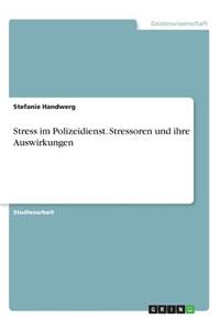 Stress im Polizeidienst. Stressoren und ihre Auswirkungen