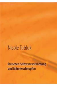 Zwischen Selbstverwirklichung Und Mannerschnupfen