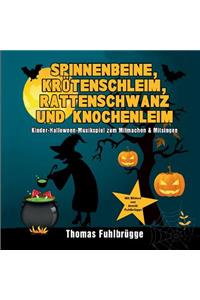 Spinnenbeine, Krötenschleim, Rattenschwanz und Knochenleim