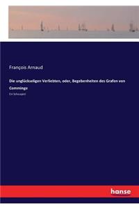 unglückseligen Verliebten, oder, Begebenheiten des Grafen von Comminge