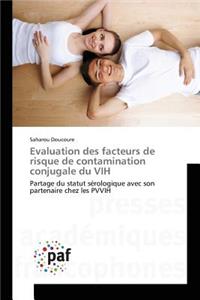 Evaluation Des Facteurs de Risque de Contamination Conjugale Du Vih