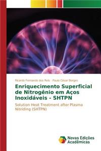 Enriquecimento Superficial de Nitrogênio em Aços Inoxidáveis - SHTPN