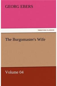 Burgomaster's Wife - Volume 04