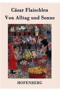 Von Alltag und Sonne