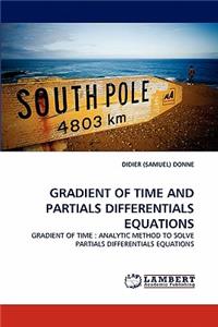 Gradient of Time and Partials Differentials Equations