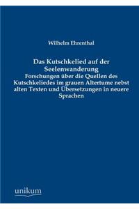 Kutschkelied auf der Seelenwanderung