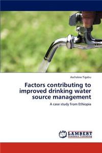 Factors contributing to improved drinking water source management