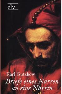 Briefe Eines Narren an Eine N Rrin