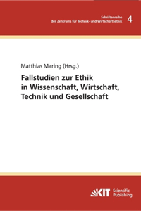 Fallstudie zur Ethik in Wissenschaft, Wirtschaft, Technik und Gesellschaft