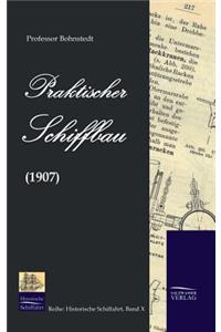 Praktischer Schiffbau