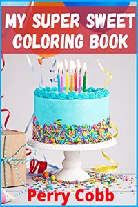 My Super Sweet Coloring Book