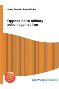 Opposition to Military Action Against Iran