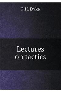 Lectures on Tactics