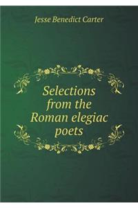 Selections from the Roman elegiac poets