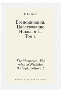 The Memories. The reign of Nicholas the 2nd. Volume 1