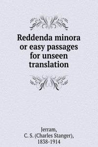 Reddenda minora or easy passages for unseen translation