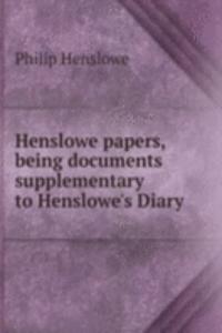 Henslowe papers, being documents supplementary to Henslowe's Diary