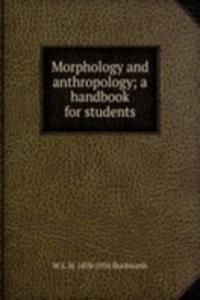 Morphology and anthropology; a handbook for students