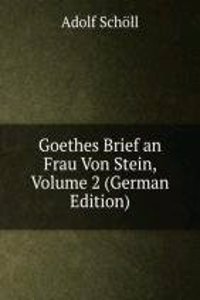 Goethes Brief an Frau Von Stein