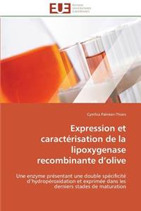 Expression Et Caractérisation de la Lipoxygenase Recombinante D Olive