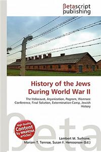 History of the Jews During World War II