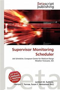 Supervisor Monitoring Scheduler