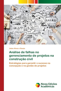 Análise de falhas no gerenciamento de projetos na construção civil