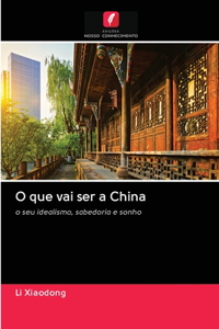 O que vai ser a China