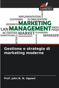 Gestione e strategia di marketing moderne