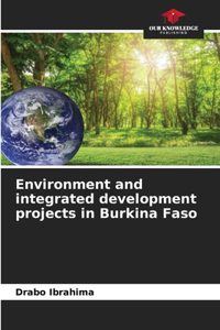 Environment and integrated development projects in Burkina Faso