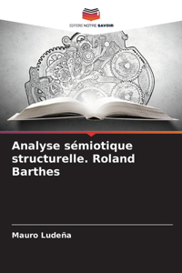 Analyse sémiotique structurelle. Roland Barthes