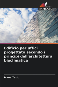 Edificio per uffici progettato secondo i principi dell'architettura bioclimatica