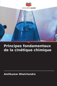 Principes fondamentaux de la cinétique chimique
