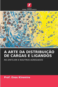 A Arte Da Distribuição de Cargas E Ligandos