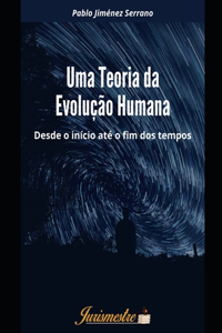Uma teoria da evolução humana