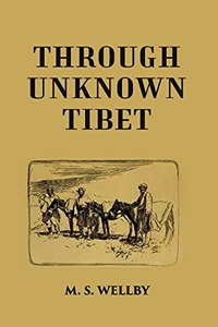 Through Unknown Tibet: 1896