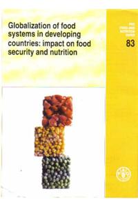 Globalization of Food Systems in Developing Countries: Impact on Food Security and Nutrition