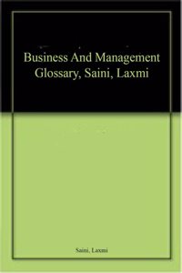 Business And Management Glossary, Saini, Laxmi