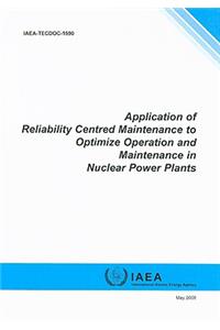 Application of Reliability Centred Maintenance to Optimize Operation and Maintenance in Nuclear Power Plants