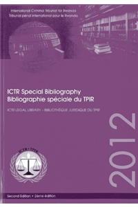 International Criminal Tribunal for Rwanda (Ictr) Special Bibliography 2012