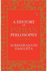 History of Indian Philosophy Vol 1